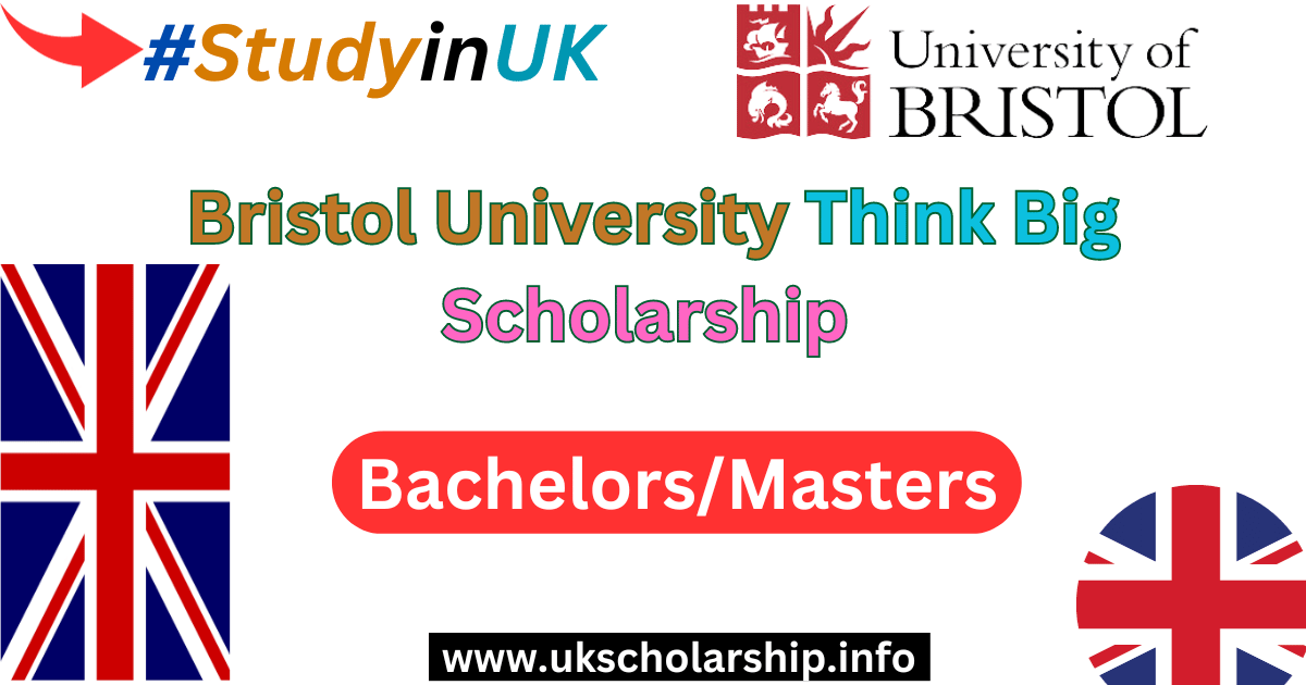 Bristol University Think Big Scholarship 